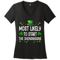 Most Likely To Start The Shenanigans Funny St Patricks Day Women's V-Neck T-Shirt