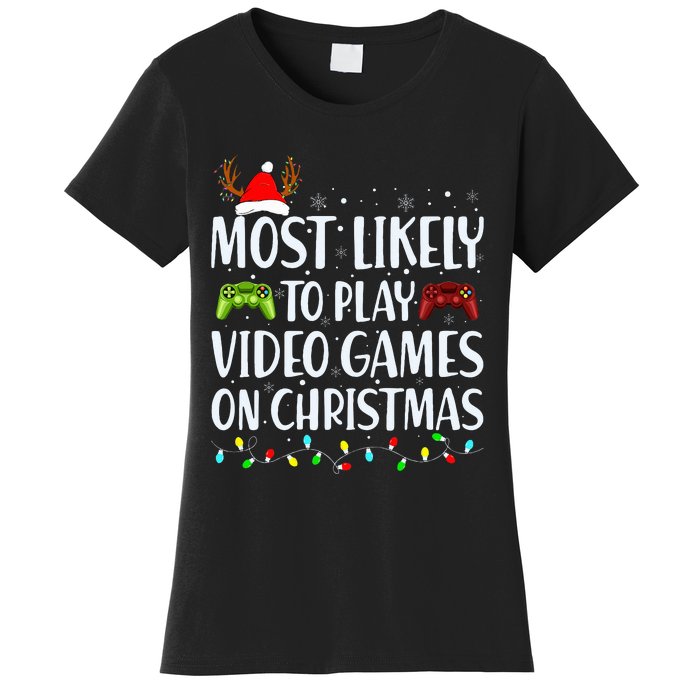 Most Likely To Play Video Game On Christmas Santa Gaming  Women's T-Shirt