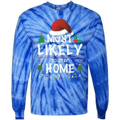 Most Likely To Stay Home Matching Christmas Family Santa Cool Gift Tie-Dye Long Sleeve Shirt