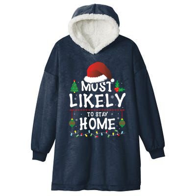 Most Likely To Stay Home Matching Christmas Family Santa Cool Gift Hooded Wearable Blanket