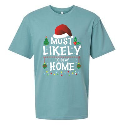 Most Likely To Stay Home Matching Christmas Family Santa Cool Gift Sueded Cloud Jersey T-Shirt