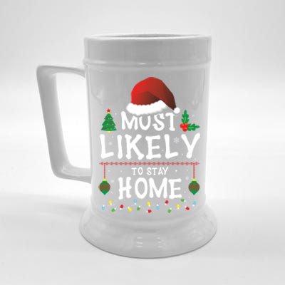 Most Likely To Stay Home Matching Christmas Family Santa Cool Gift Beer Stein