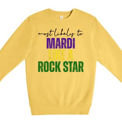 Most Likely To Mardi Like A Rock Star Mardi Gras Party Premium Crewneck Sweatshirt