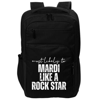 Most Likely To Mardi Like A Rock Star Mardi Gras Party Impact Tech Backpack