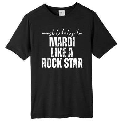 Most Likely To Mardi Like A Rock Star Mardi Gras Party Tall Fusion ChromaSoft Performance T-Shirt