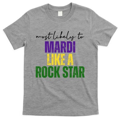 Most Likely To Mardi Like A Rock Star Mardi Gras Party T-Shirt