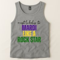 Most Likely To Mardi Like A Rock Star Mardi Gras Party Tank Top