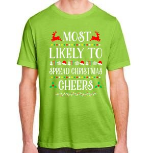 Most Likely To Spread Christmas Cheers Family Christmas Gift Adult ChromaSoft Performance T-Shirt