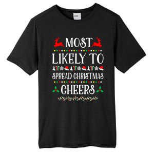 Most Likely To Spread Christmas Cheers Family Christmas Gift Tall Fusion ChromaSoft Performance T-Shirt