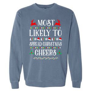 Most Likely To Spread Christmas Cheers Family Christmas Gift Garment-Dyed Sweatshirt