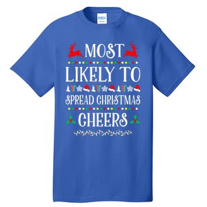 Most Likely To Spread Christmas Cheers Family Christmas Gift Tall T-Shirt