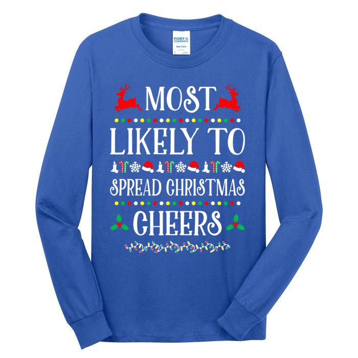 Most Likely To Spread Christmas Cheers Family Christmas Gift Tall Long Sleeve T-Shirt