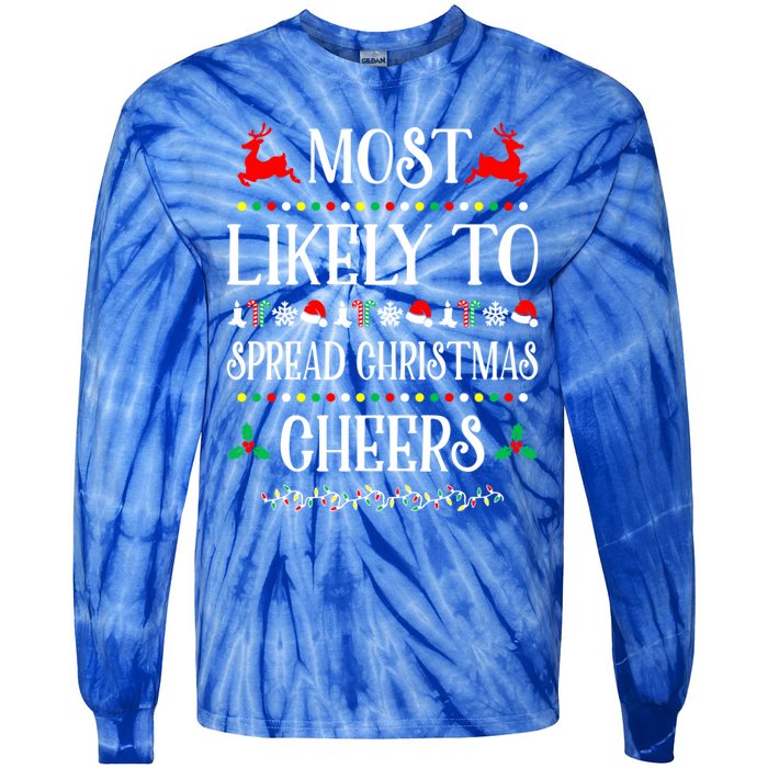 Most Likely To Spread Christmas Cheers Family Christmas Gift Tie-Dye Long Sleeve Shirt