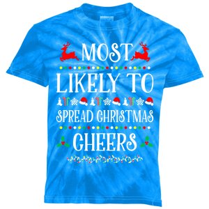 Most Likely To Spread Christmas Cheers Family Christmas Gift Kids Tie-Dye T-Shirt