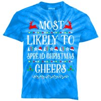 Most Likely To Spread Christmas Cheers Family Christmas Gift Kids Tie-Dye T-Shirt