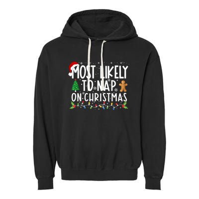 Most Likely To Nap On Christmas Funny Family Christmas Garment-Dyed Fleece Hoodie