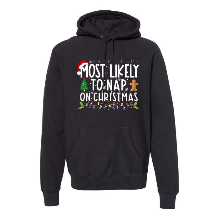 Most Likely To Nap On Christmas Funny Family Christmas Premium Hoodie