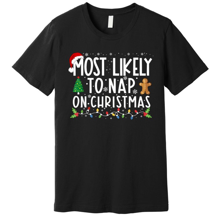 Most Likely To Nap On Christmas Funny Family Christmas Premium T-Shirt