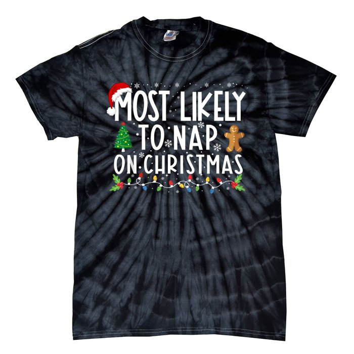 Most Likely To Nap On Christmas Funny Family Christmas Tie-Dye T-Shirt