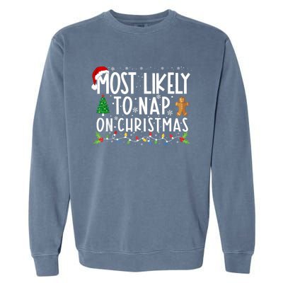 Most Likely To Nap On Christmas Funny Family Christmas Garment-Dyed Sweatshirt