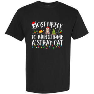 Most Likely To Bring Home A Stray Cat Matching Christmas Garment-Dyed Heavyweight T-Shirt