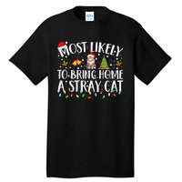 Most Likely To Bring Home A Stray Cat Matching Christmas Tall T-Shirt