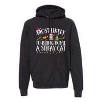 Most Likely To Bring Home A Stray Cat Matching Christmas Premium Hoodie