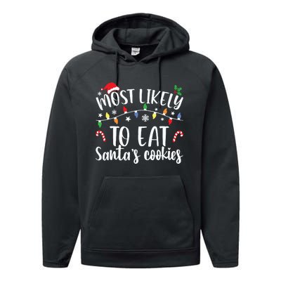 Most Likely To Eat Santas Cookies Christmas Family Matching Performance Fleece Hoodie