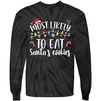 Most Likely To Eat Santas Cookies Christmas Family Matching Tie-Dye Long Sleeve Shirt