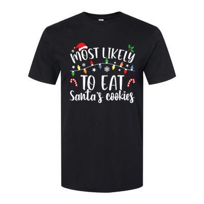 Most Likely To Eat Santas Cookies Christmas Family Matching Softstyle CVC T-Shirt