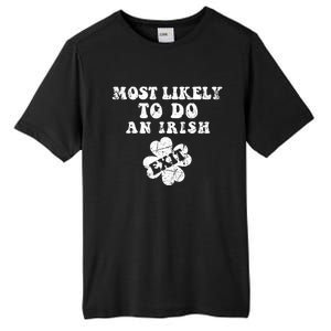 Most Likely To Do An Irish Exit Funny St Patricks Day Tall Fusion ChromaSoft Performance T-Shirt