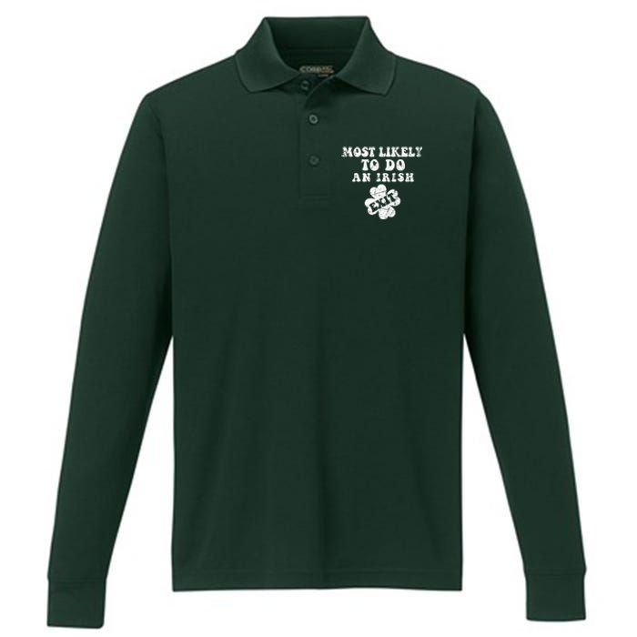 Most Likely To Do An Irish Exit Funny St Patricks Day Performance Long Sleeve Polo