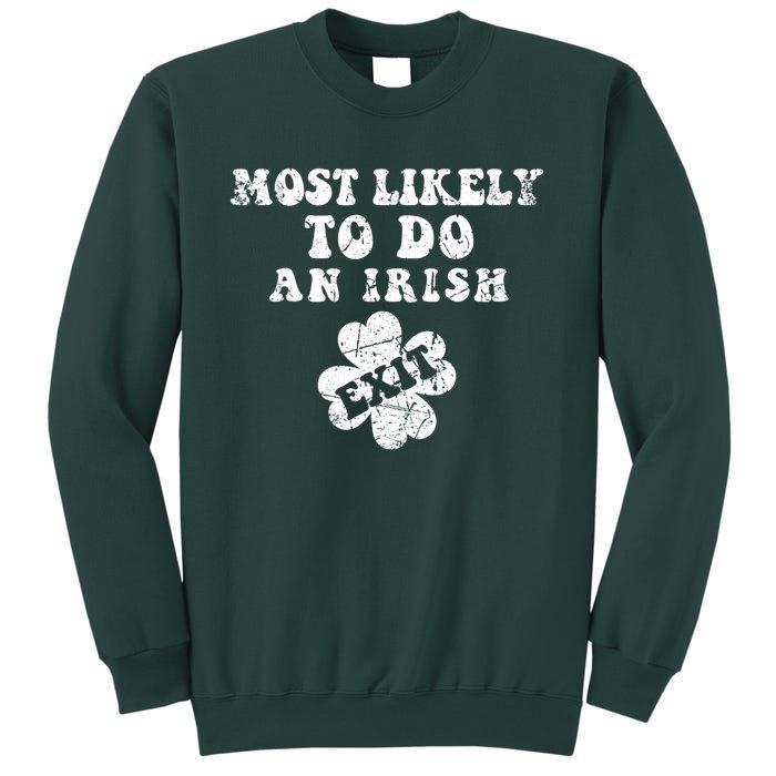 Most Likely To Do An Irish Exit Funny St Patricks Day Sweatshirt