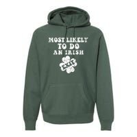 Most Likely To Do An Irish Exit Funny St Patricks Day Premium Hoodie