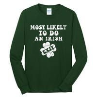 Most Likely To Do An Irish Exit Funny St Patricks Day Tall Long Sleeve T-Shirt