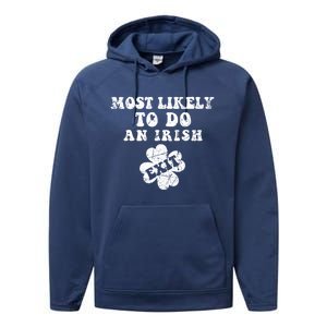 Most Likely To Do An Irish Exit Funny St Patricks Day Performance Fleece Hoodie