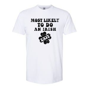 Most Likely To Do An Irish Exit Funny St Patricks Day Softstyle CVC T-Shirt