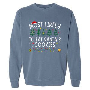 Most Likely To Eat SantaS Cookies Matching Christmas Garment-Dyed Sweatshirt