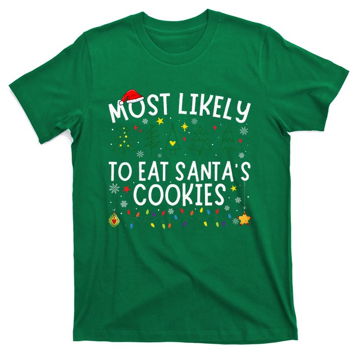 Most Likely To Eat SantaS Cookies Matching Christmas T-Shirt