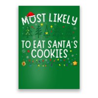 Most Likely To Eat SantaS Cookies Matching Christmas Poster