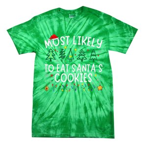 Most Likely To Eat SantaS Cookies Matching Christmas Tie-Dye T-Shirt