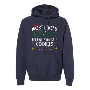 Most Likely To Eat SantaS Cookies Matching Christmas Premium Hoodie