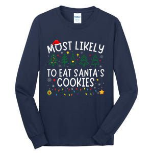 Most Likely To Eat SantaS Cookies Matching Christmas Tall Long Sleeve T-Shirt