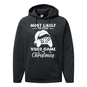 Most Likely To Play Video Games On Christmas Funny Gamer  Performance Fleece Hoodie