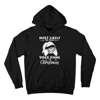 Most Likely To Play Video Games On Christmas Funny Gamer  Hoodie