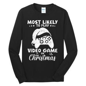 Most Likely To Play Video Games On Christmas Funny Gamer  Tall Long Sleeve T-Shirt