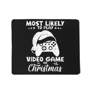 Most Likely To Play Video Games On Christmas Funny Gamer  Mousepad