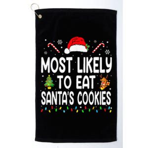 Most Likely To Eat Santas Cookies Christmas Family Pajamas Platinum Collection Golf Towel