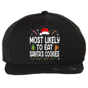 Most Likely To Eat Santas Cookies Christmas Family Pajamas Wool Snapback Cap