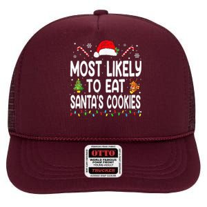 Most Likely To Eat Santas Cookies Christmas Family Pajamas High Crown Mesh Back Trucker Hat